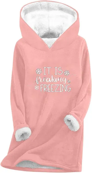 Women It Is Freaking Freezing Sweatshirt Hoodie Long Sleeve Oversized Cozy Pullover Tops Thickened Winter Tunic Tops